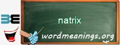 WordMeaning blackboard for natrix